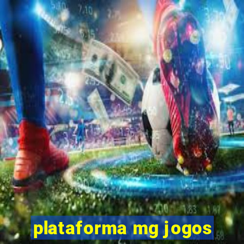 plataforma mg jogos